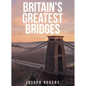 Cheap Britain's Greatest Bridges Book Books About Bridges
