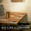 Outlet Eat Like A Londoner: An Insider's Guide To Dining Out Book by Tania Ballantine Books About London | London Gifts