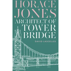 Fashion Horace Jones: Architect of Tower Bridge Book Tower Bridge Gifts