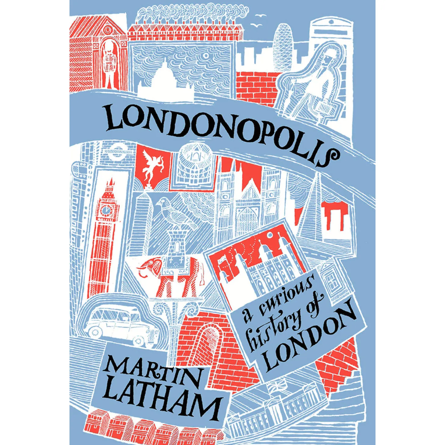 londonopolis_a_curious_history_of_london_book_by_martin_latham_0.webp Flash Sale Londonopolis: A Curious History of London Book by Martin Latham Books About London | London Gifts